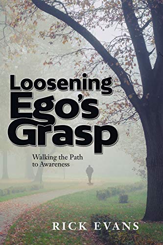 Loosening Ego’s Grasp: Walking the Path to Awareness