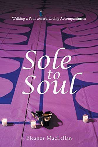 Sole to Soul: Walking a Path toward Loving Accompaniment