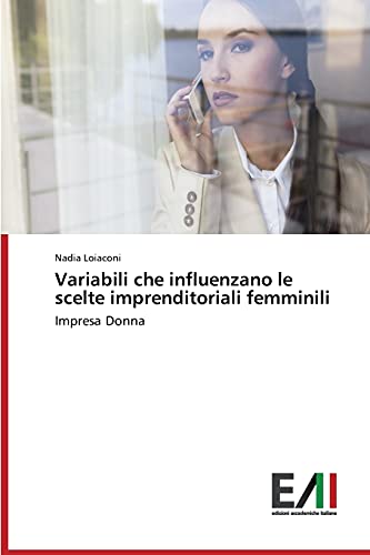 Variabili che influenzano le scelte imprenditoriali femminili: Impresa Donna