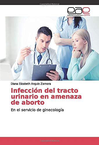 Infección del tracto urinario en amenaza de aborto: En el servicio de ginecología