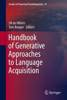 Handbook of Generative Approaches to Language Acquisition (Studies in Theoretical Psycholinguistics)