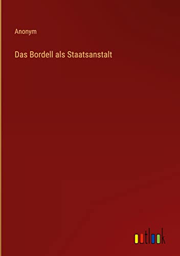 Das Bordell als Staatsanstalt