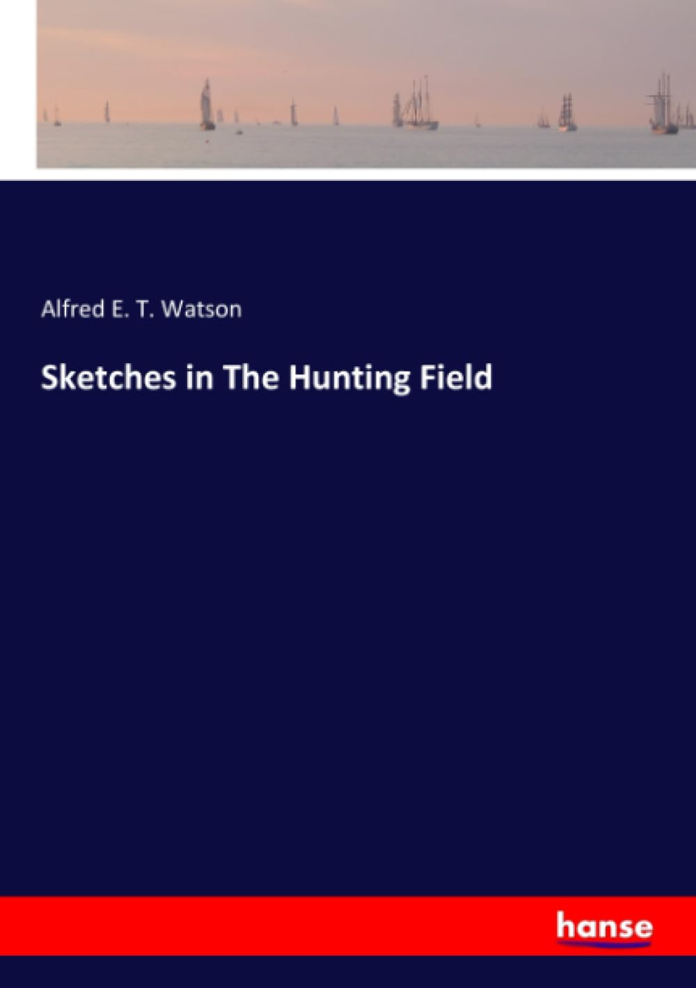 Sketches in The Hunting Field: DE
