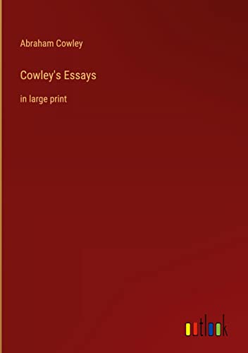 Cowley's Essays: in large print