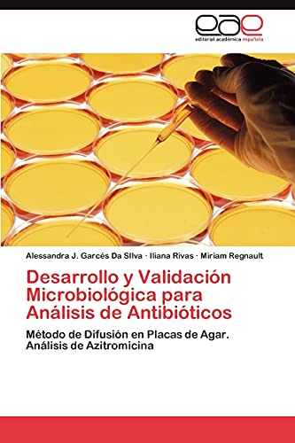 Desarrollo y Validación Microbiológica para Análisis de Antibióticos: Método de Difusión en Placas de Agar. Análisis de Azitromicina