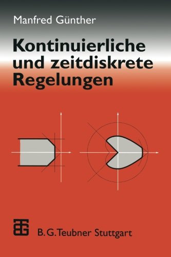 Kontinuierliche und zeitdiskrete Regelungen (German Edition)