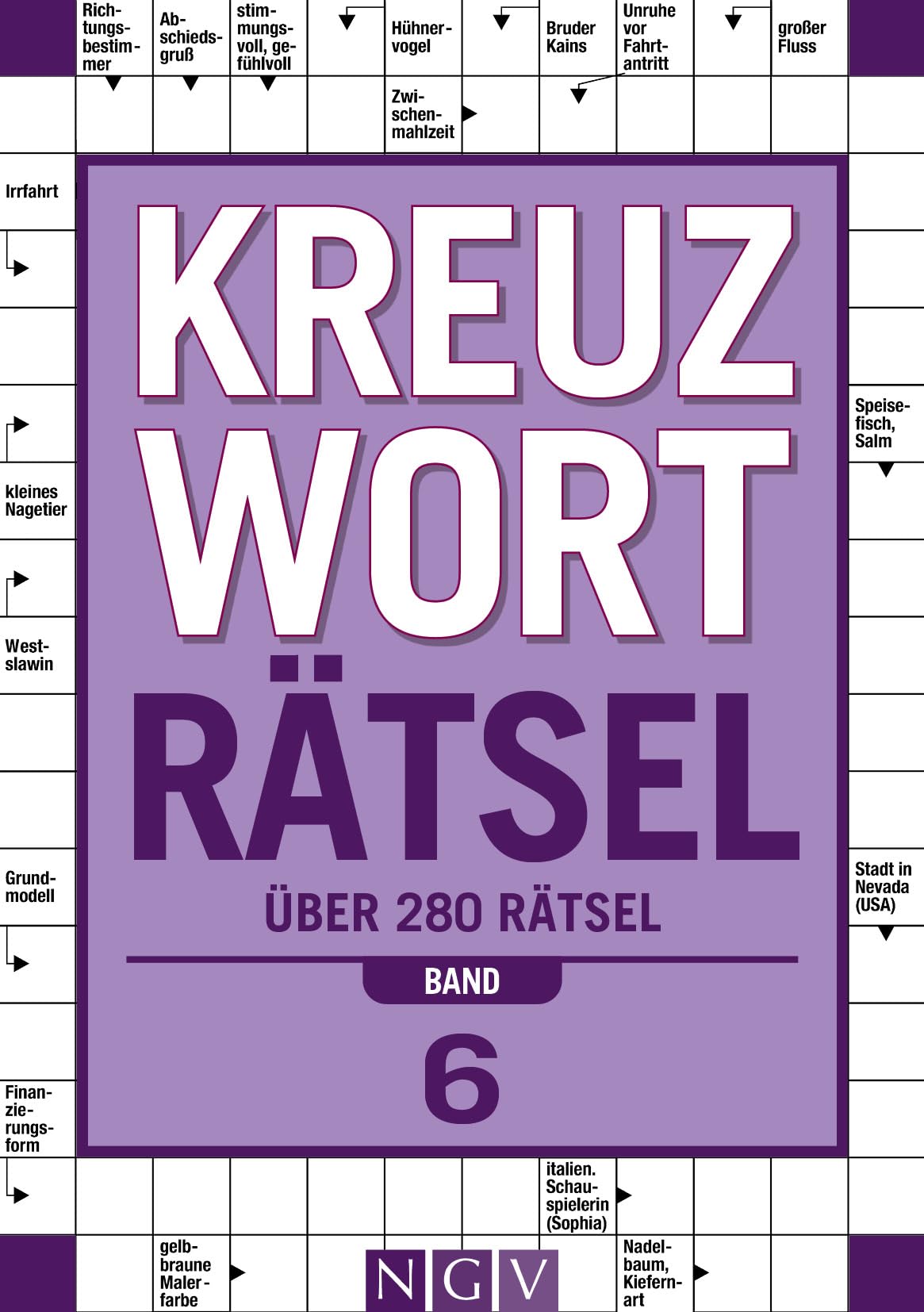 Kreuzworträtsel - Band 6: Über 280 Rätsel I Perfektes Geschenk für Rätselfreunde und Denksport-Begeisterte