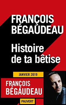 Histoire de ta bêtise