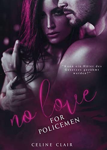 No love for policemen (No Love - Reihe)