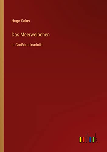 Das Meerweibchen: in Großdruckschrift