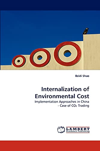 Internalization of Environmental Cost: Implementation Approaches in China - Case of CO? Trading: Implementation Approaches in China - Case of CO2 Trading