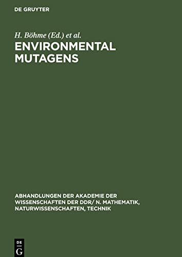 Environmental Mutagens: Proceedings of the Sixth Annual Meeting of the European Environmental Mutagen Society organized under the auspices of the ... der AdW der DDR ¿ Gatersleben GERN