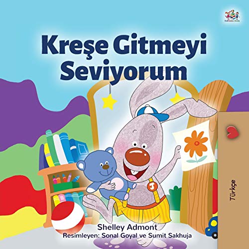 I Love to Go to Daycare (Turkish Children's Book) (Turkish Bedtime Collection)