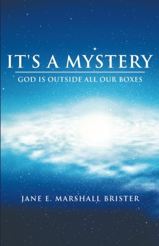 It's a Mystery: God is Outside All our Boxes