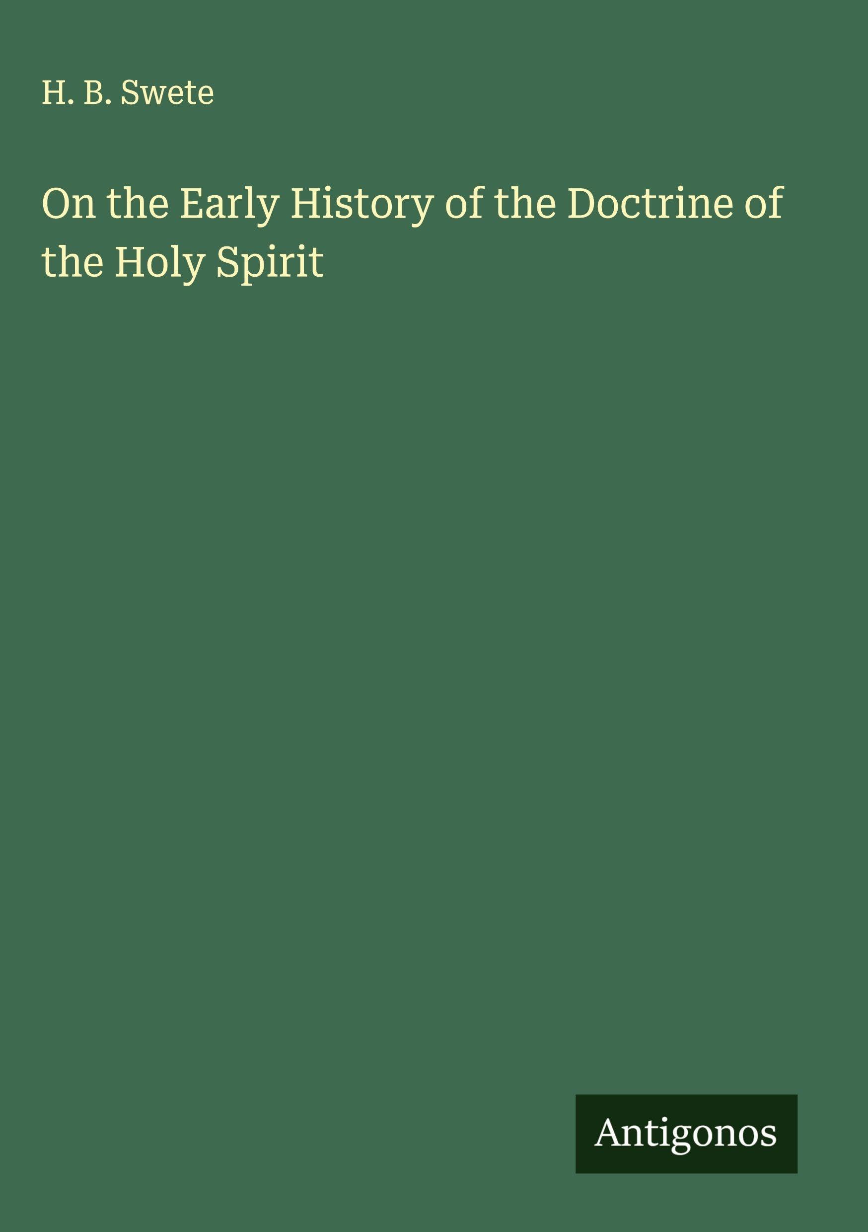On the Early History of the Doctrine of the Holy Spirit