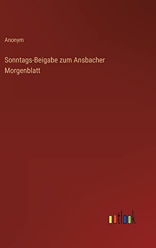 Sonntags-Beigabe zum Ansbacher Morgenblatt