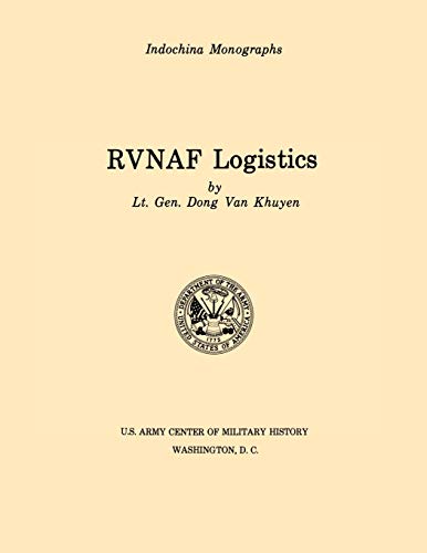 RVNAF Logistics (U.S. Army Center for Military History Indochina Monograph series)