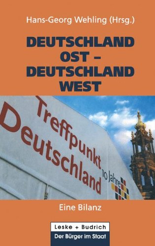 Deutschland Ost - Deutschland West (Der Bürger im Staat, Band 3)