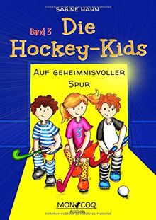 Die Hockey-Kids: Auf geheimnisvoller Spur (Die Hockey-Kids / Das Abenteuer beginnt)