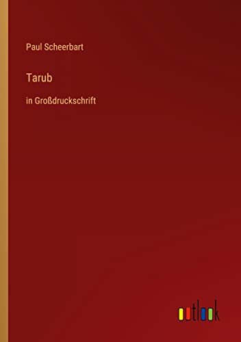 Tarub: in Großdruckschrift