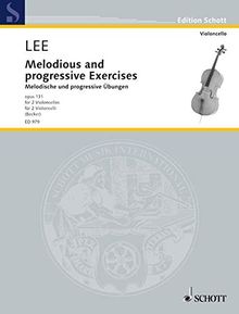 Melodious and progressive Exercises: op. 131. 2 Violoncelli. (Edition Schott)