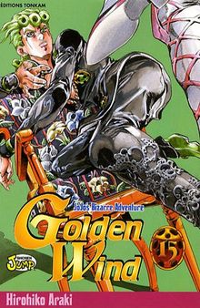 Golden wind : Jojo's bizarre adventure. Vol. 15