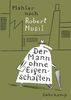 Der Mann ohne Eigenschaften: Nach Robert Musil. Graphic Novel (suhrkamp taschenbuch)