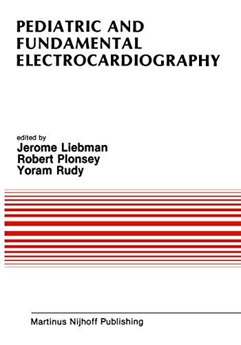 Pediatric and Fundamental Electrocardiography (Developments in Cardiovascular Medicine, 56, Band 56)