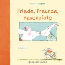 Friede, Freunde, Hasenpfote