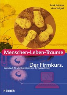 Menschen Leben Träume, Werkbuch für die BegleiterInnen der Jugendlichen