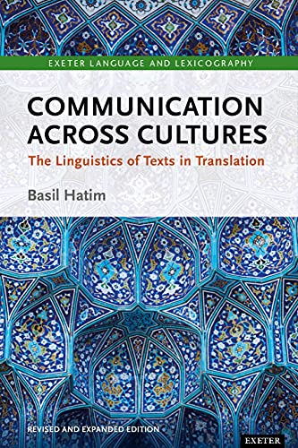 Communication Across Cultures: The Linguistics of Texts in Translation (Exeter Language and Lexicography)