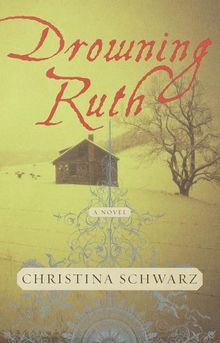 Drowning Ruth: A Novel