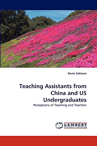 Teaching Assistants from China and US Undergraduates: Perceptions of Teaching and Teachers