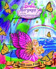 Barbie Mariposa und die Feenprinzessin ( mit Kippbild): Buch zum Film