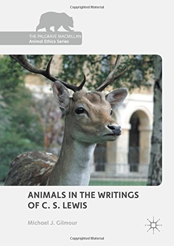 Animals in the Writings of C. S. Lewis (The Palgrave Macmillan Animal Ethics Series)