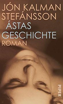 Ástas Geschichte: Roman