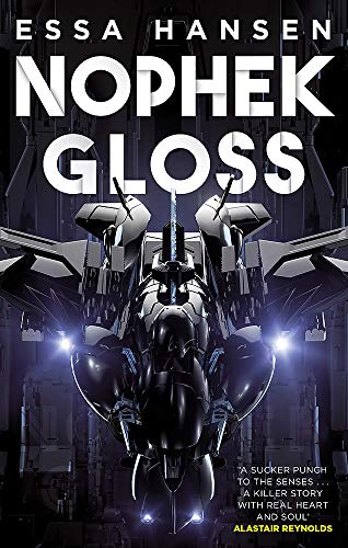 Essa Hansen Nophek Gloss, The Exceptional, Thrilling Space Opera Debut (The Graven, Band 1)