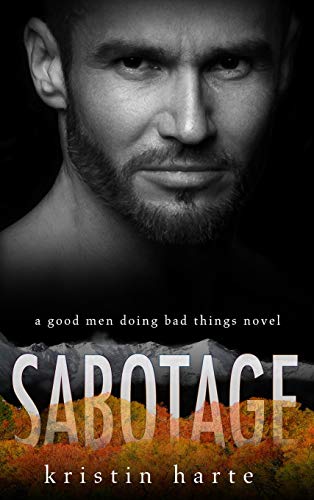 Sabotage: A Good Men Doing Bad Things Novel (Vigilante Justice)