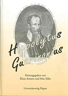 Hippolytus Guarinonius: Akten des 5. Symposiums der Sterzinger Osterspiele (5.-7.4.2004) "Die Greuel der Verwüstung menschlichen Geschlechts". Zur ... Guarinonius (1571-1654). (Schlern-Schriften)