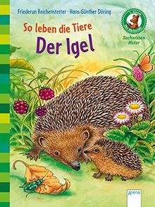 So leben die Tiere. Der Igel: Der Bücherbär. Sachwissen Natur. 1. Klasse: