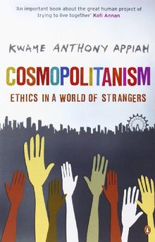 Cosmopolitanism: Ethics in a World of Strangers