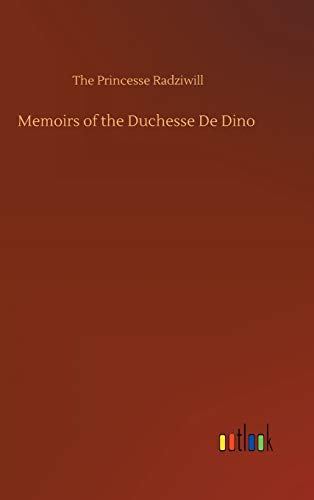 Memoirs of the Duchesse De Dino