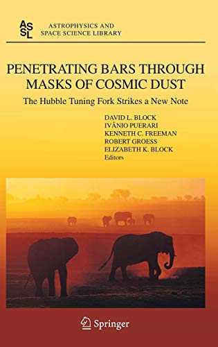 Penetrating Bars through Masks of Cosmic Dust: The Hubble Tuning Fork strikes a New Note (Astrophysics and Space Science Library, 319, Band 319)