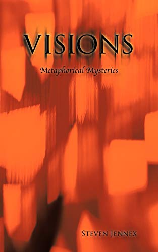 Visions: Metaphorical Mysteries