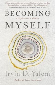 Becoming Myself: A Psychiatrist’s Memoir