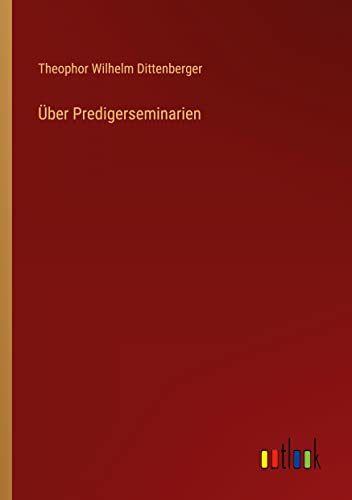 Über Predigerseminarien