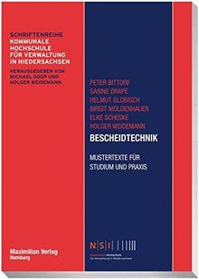 Bescheidtechnik - Mustertexte für Studium und Beruf - Schriftenreihe Kommunale Hochschule für Verwaltung in Niedersachsen (NSI-Schriftenreihe)