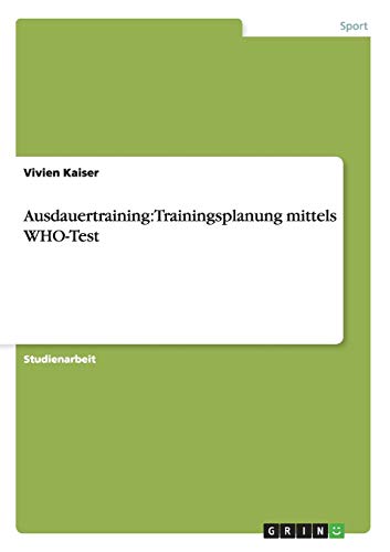 Ausdauertraining: Trainingsplanung mittels WHO-Test
