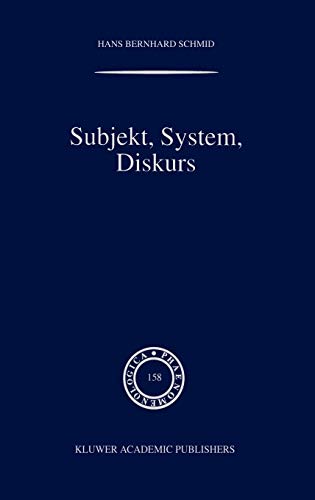 Subjekt, System, Diskurs: Edmund Husserls Begriff transzendentaler Subjektivität in sozialtheoretischen Bezügen (Phaenomenologica (158), Band 158)