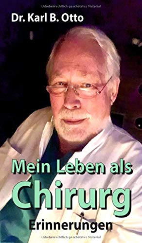 Mein Leben als Chirurg: Erinnerungen
